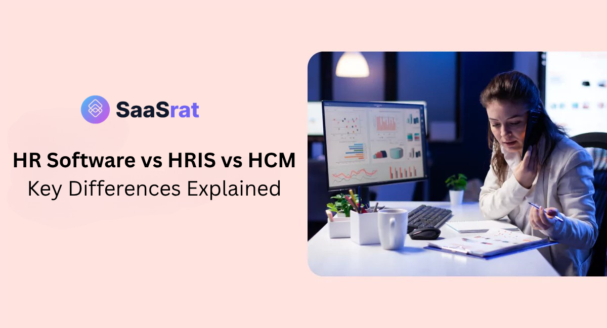 HR Software vs HRIS vs HCM Key Differences